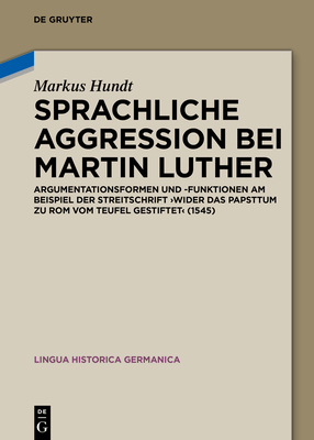 Sprachliche Aggression bei Martin Luther (Lingua Historica Germanica #27) Cover Image