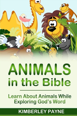 Animals in the Bible: Learn About Animals While Exploring God's Word (Paperback) | Malaprop's Bookstore/Cafe Animals in the Bible: Learn About Animals While Exploring God's Word (Paperback) | Malaprop's Bookstore/Cafe