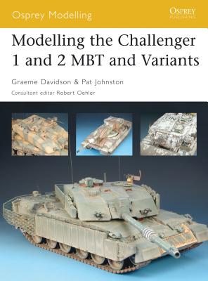 Modelling the Challenger 1 and 2 MBT and Variants (Osprey Modelling) Cover Image
