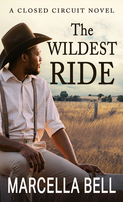 The Wildest Ride (Closed Circuit Novel #1)