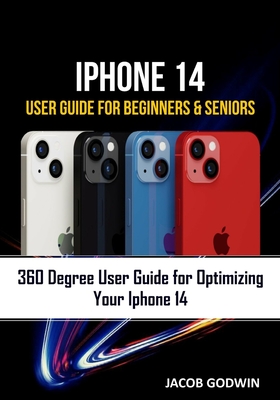 iPhone 14 User Guide for Beginners and Seniors: iPhone 14 User Guide for Beginners and Seniors Cover Image