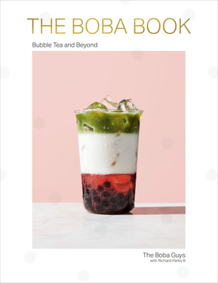 The Boba Book: Bubble Tea and Beyond Cover Image