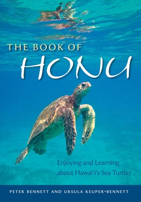 The Book of Honu: Enjoying and Learning about Hawaii's Sea Turtles (Latitude 20 Books)