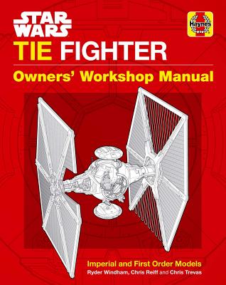 Star Wars: Tie Fighter: Owners' Workshop Manual (Haynes Manual)