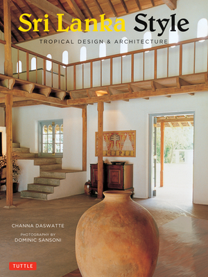 Sri Lanka Style: Tropical Design & Architecture Cover Image