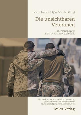 Die unsichtbaren Veteranen: Kriegsheimkehrer in der deutschen Gesellschaft
