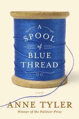 Cover Image for A Spool of Blue Thread: A novel