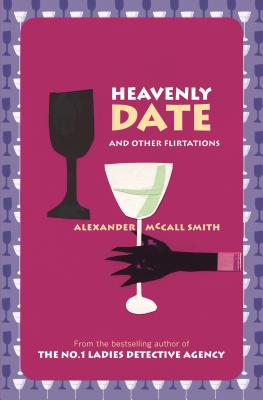 Heavenly Date and Other Flirtations By Alexander McCall Smith Cover Image