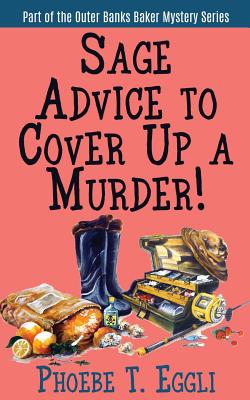Sage Advice to Cover Up a Murder! (Outer Banks Baker Mystery #2)
