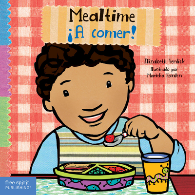 Mealtime / ¡A comer! (Toddler Tools®) By Elizabeth Verdick, Marieka Heinlen (Illustrator) Cover Image