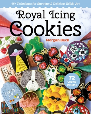 Royal Icing Cookies: 45+ Techniques for Stunning & Delicious Edible Art Cover Image