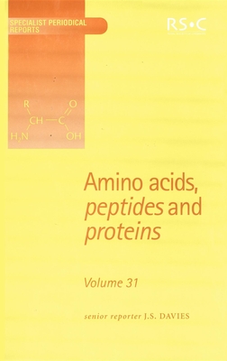 Amino Acids, Peptides and Proteins: Volume 31 (Specialist Periodical Reports #31) By G. C. Barrett (Contribution by), Don T. Elmore (Contribution by), Jenny A. Littlechild (Contribution by) Cover Image