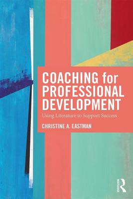 Coaching for Professional Development: Using Literature to Support Success Cover Image