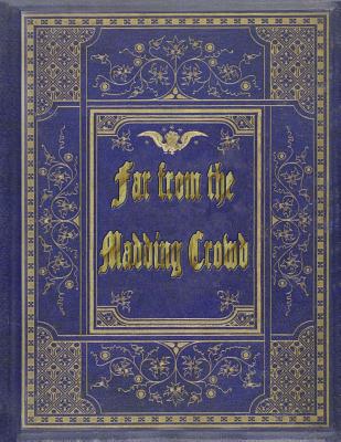 Far from the Madding Crowd