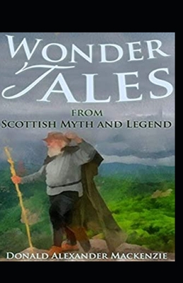Wonder Tales From Scottish Myth And Legend Illustrated Edition Brookline Booksmith