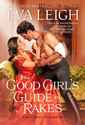 The Good Girl's Guide to Rakes (Last Chance Scoundrels #1) Cover Image