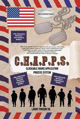 C.H.A.P.P.S.: Clockable Hours Application Process and Pay System By Larry Pinson Cover Image