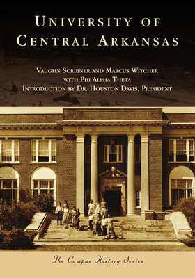 University of Central Arkansas (Campus History) Cover Image