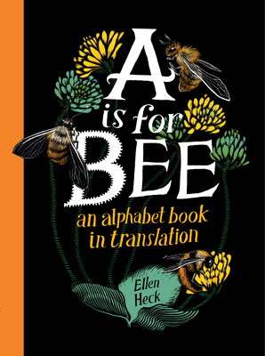 A Is for Bee: An Alphabet Book in Translation Cover Image