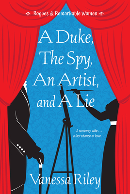 Cover for A Duke, the Spy, an Artist, and a Lie (Rogues and Remarkable Women #3)