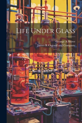 Life Under Glass Cover Image