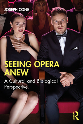 Seeing Opera Anew: A Cultural and Biological Perspective Cover Image