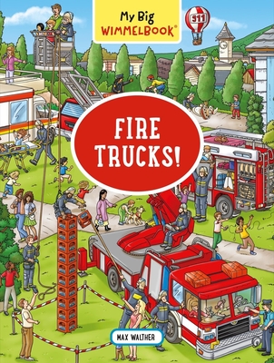 My Big Wimmelbook—Fire Trucks!: A Look-and-Find Book (Kids Tell the Story) By Max Walther Cover Image