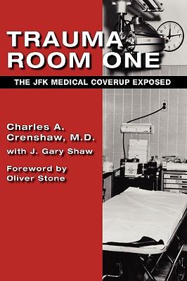 Trauma Room One: The JFK Medical Coverup Exposed Cover Image