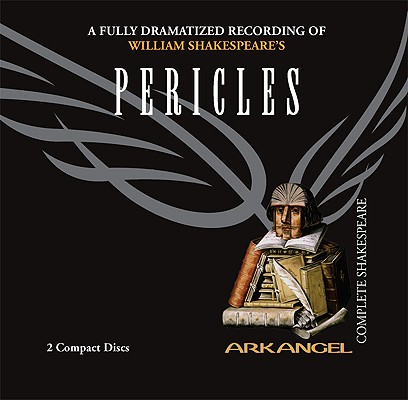 Pericles (Arkangel Complete Shakespeare) Cover Image