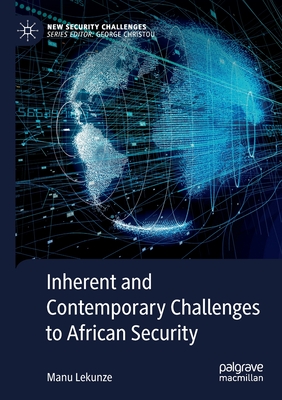 Inherent and Contemporary Challenges to African Security (New Security Challenges) Cover Image