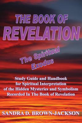 Cover for THE BOOK OF REVELATION The Spiritual Exodus