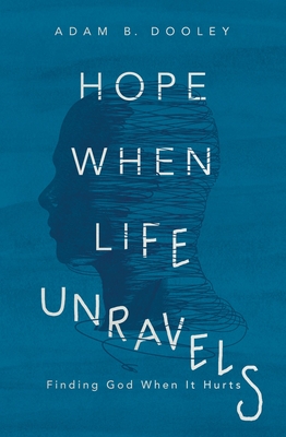 Cover for Hope When Life Unravels
