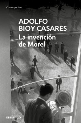 La invención de Morel / The Invention of Morel By Adolfo Bioy Casares Cover Image