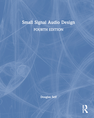 Small Signal Audio Design By Douglas Self Cover Image
