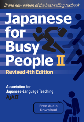 Japanese for Busy People Book 2: Revised 4th Edition (Japanese for Busy People Series-4th Edition) By AJALT Cover Image