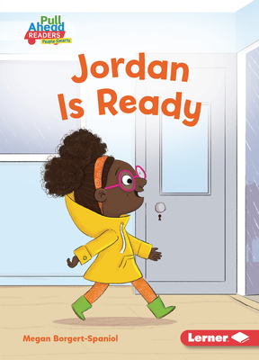 Jordan Is Ready (Helpful Habits (Pull Ahead Readers People Smarts -- Fiction))