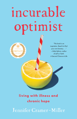 Incurable Optimist: Living with Illness and Chronic Hope Cover Image