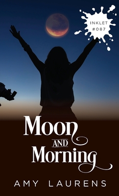 Moon And Morning By Amy Laurens Cover Image