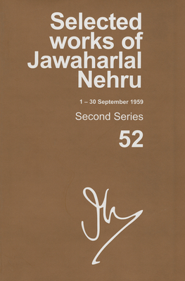 Selected Works of Jawaharlal Nehru (1-30 September 1959): Second Series, Vol. 52 By Madhavan K. Palat (Editor) Cover Image