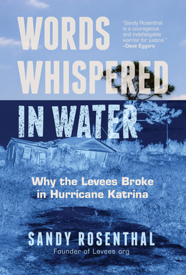 Words Whispered in Water: Why the Levees Broke in Hurricane Katrina (Natural Disaster, New Orleans Flood, Government Corruption) Cover Image