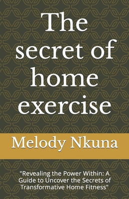 The secret of home exercise: 