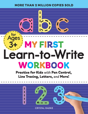 My First Learn-to-Write Workbook: Practice for Kids with Pen Control, Line Tracing, Letters, and More! (My First Preschool Skills Workbooks)