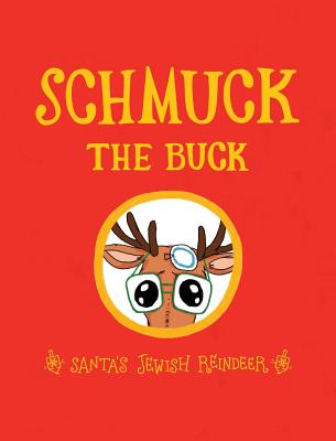 Schmuck the Buck: Santa's Jewish Reindeer