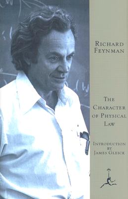 The Character of Physical Law By Richard P. Feynman, James Gleick (Introduction by) Cover Image