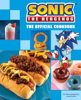 Sonic the Hedgehog: The Official Cookbook By Insight Editions, Rosenthal, Flynn Cover Image