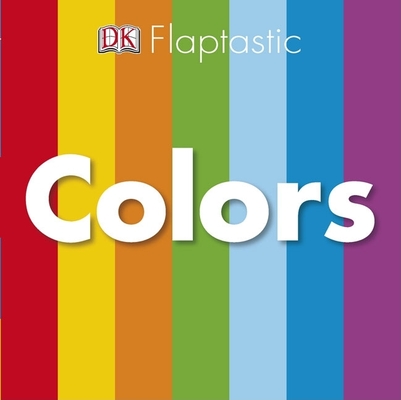 Flaptastic: Colors By DK Cover Image