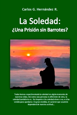 La Soledad: Una Prisión sin Barrotes La Soledad: Una Prisión sin Barrotes cover