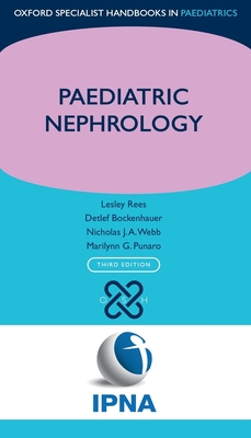 Paediatric Nephrology (Oxford Specialist Handbooks in Paediatrics) Cover Image