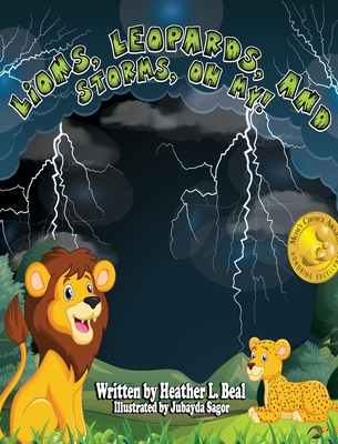 Lions, Leopards, and Storms, Oh My!: A Thunderstorm Safety Book Cover Image