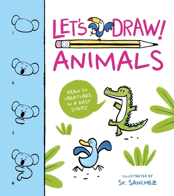 Let's Draw! Animals: Draw 50 Creatures in a Few Easy Steps! (Paperback) |  Hooked